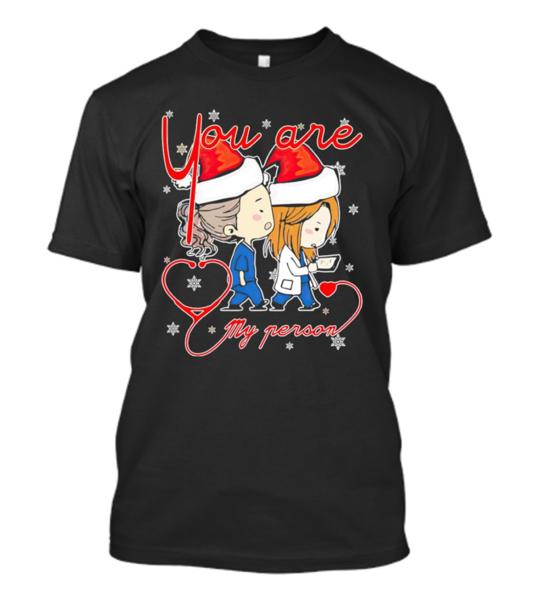 You Are My Person Nurse Santa Christmas T-Shirt