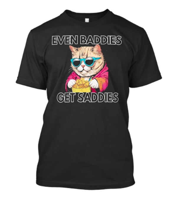 Even Baddies Get Saddies Cool Cat With Sunglasses Eating Chips T-Shirt