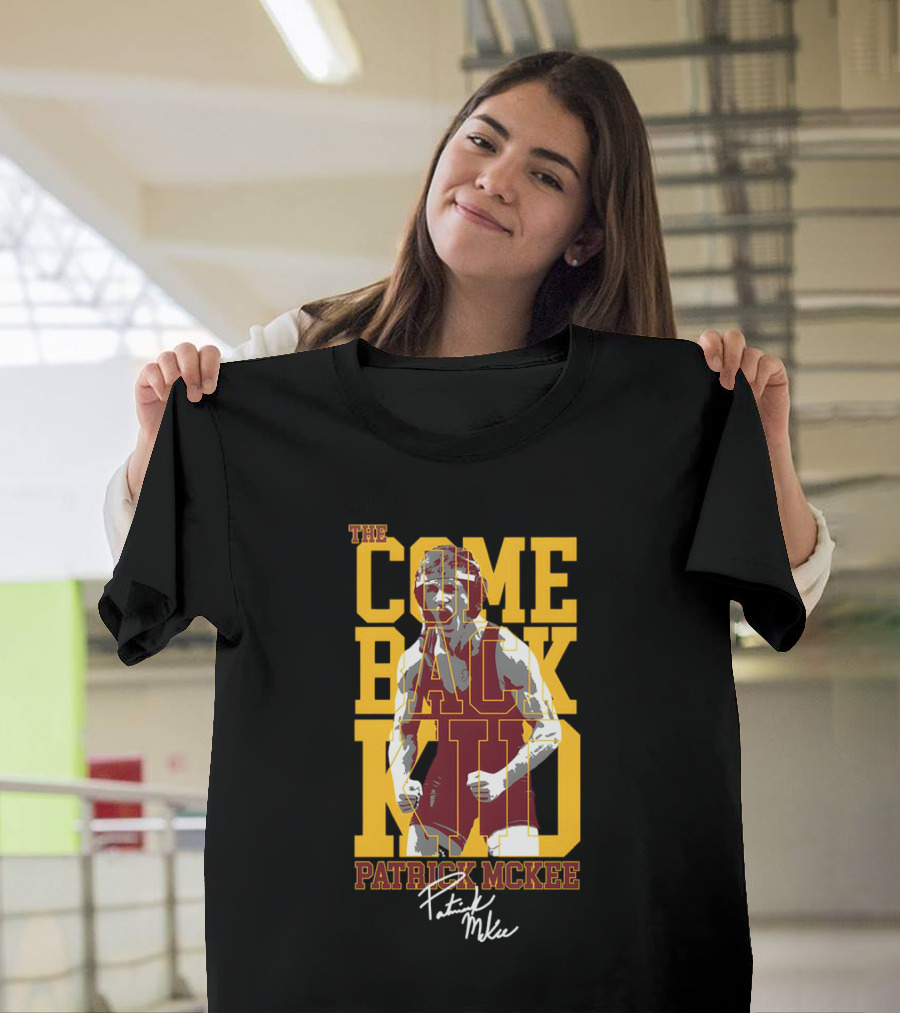 The Come Back Kid Patrick McKee Signature Wrestling Champion T-Shirt