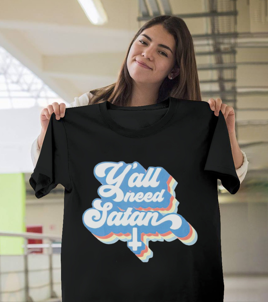Y’all Need Satan Retro Style Text with Inverted Cross T-Shirt