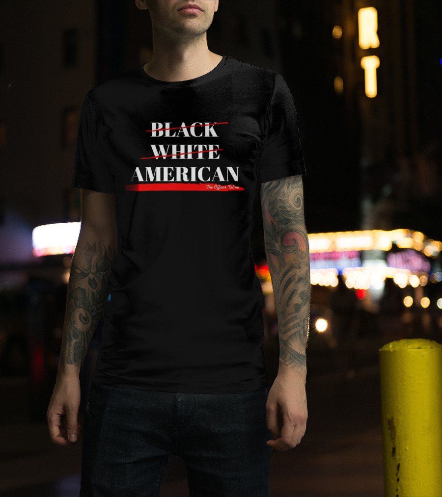 Black White American The Officer Tatum T-Shirt