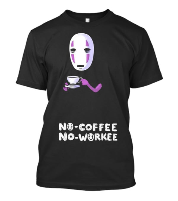 Spirited Away No Face No Coffee No Workee T-Shirt