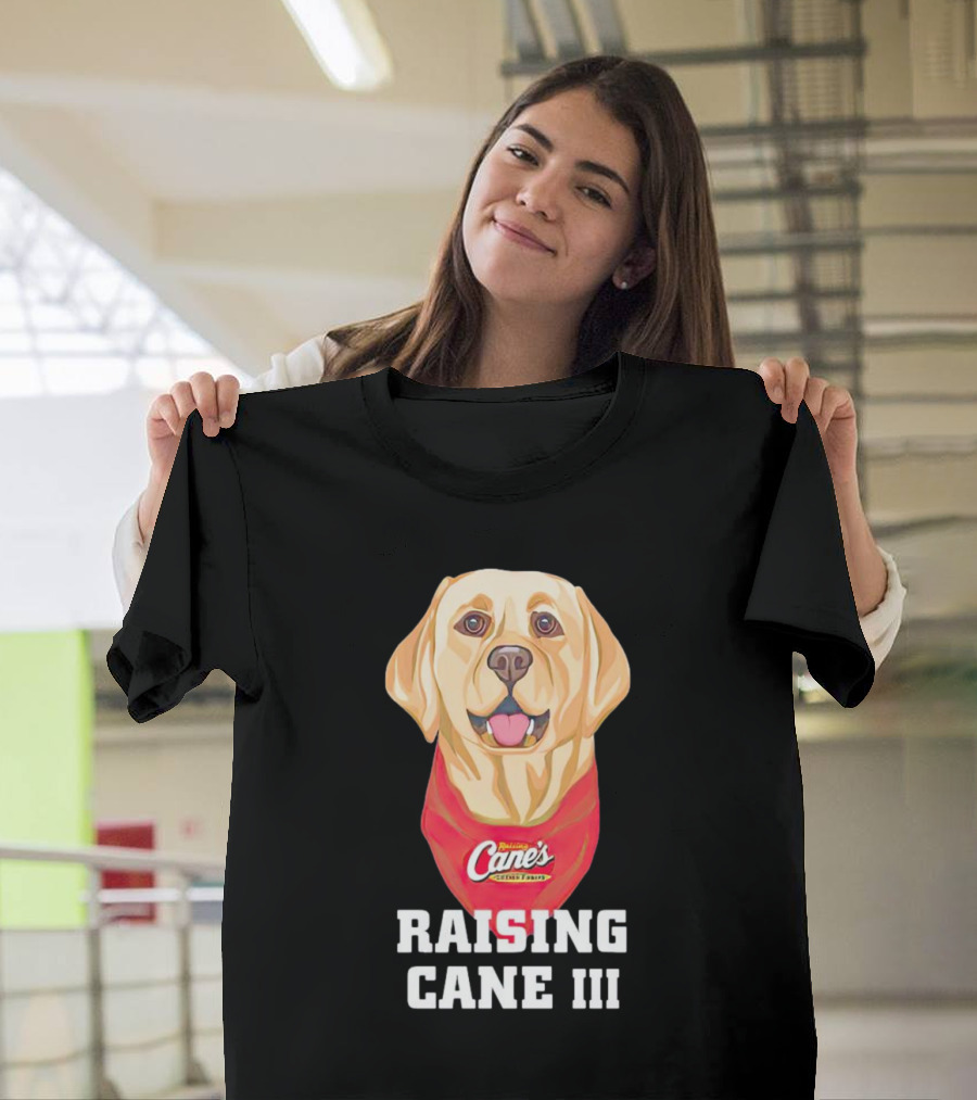 Raising Cane's Chicken Fingers Raising Cane III T-Shirt