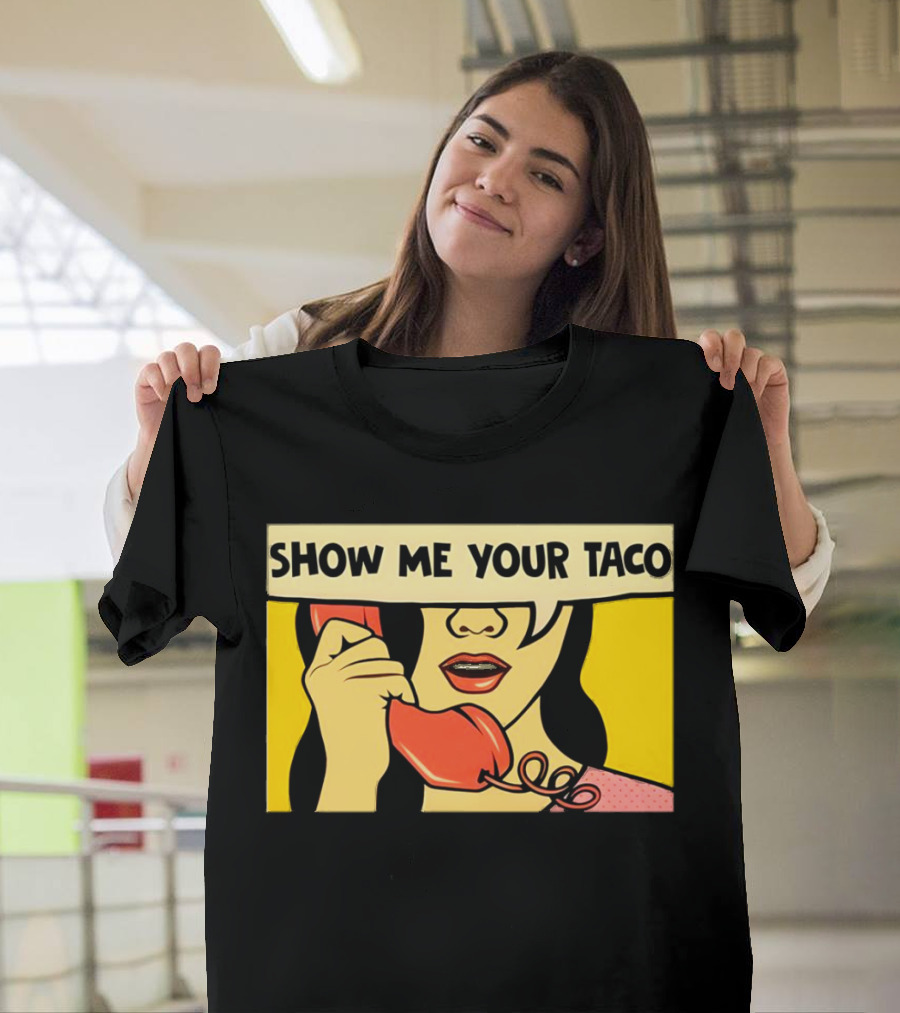 Show Me Your Taco Pop Art Comic Style Telephone Conversation T-Shirt