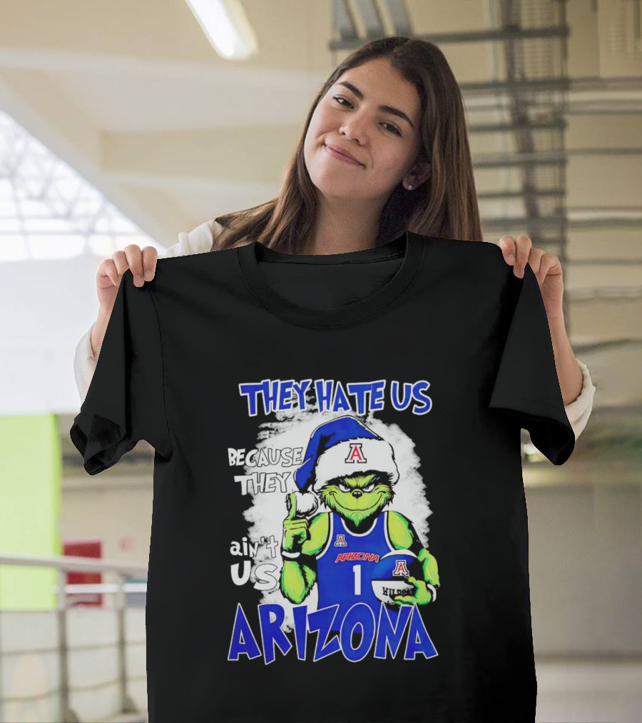 They Hate Us Because They Ain't Us Grinch Arizona Christmas Basketball T-Shirt