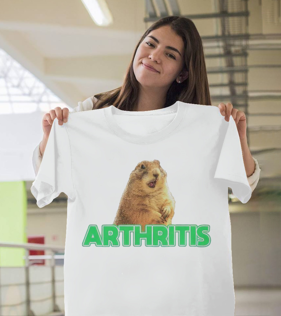 Arthritis Prairie Dog Silly Expression T-Shirt