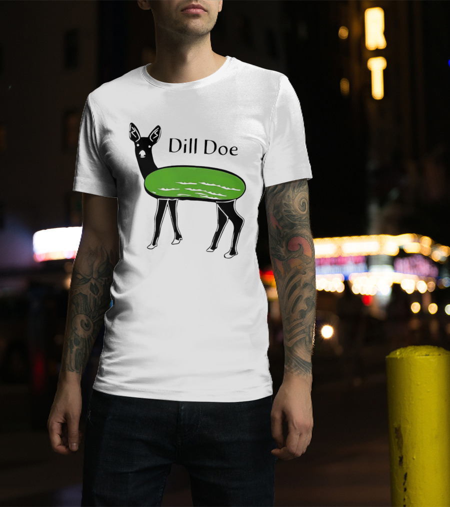 Dill Doe Deer Pickle Pun T-Shirt