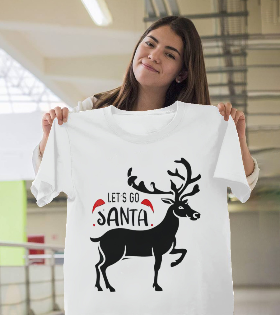 Let's Go Santa Christmas Reindeer T-Shirt