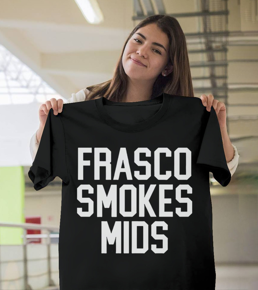 Frasco Smokes Mids Andy Frasco T-Shirt
