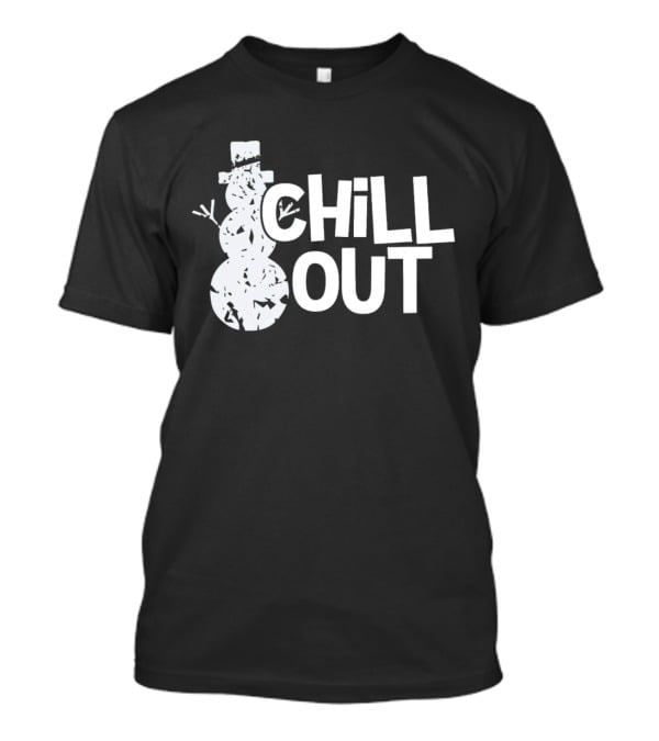 Chill Out Snowman Christmas T-Shirt