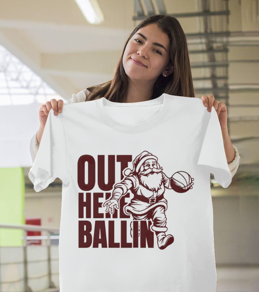 Out Here Ballin Santa Dribbling Basketball T-Shirt