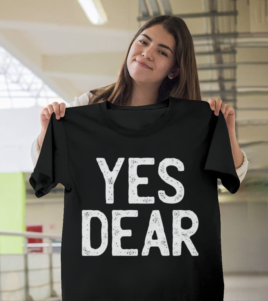 Yes Dear Simple T-Shirt