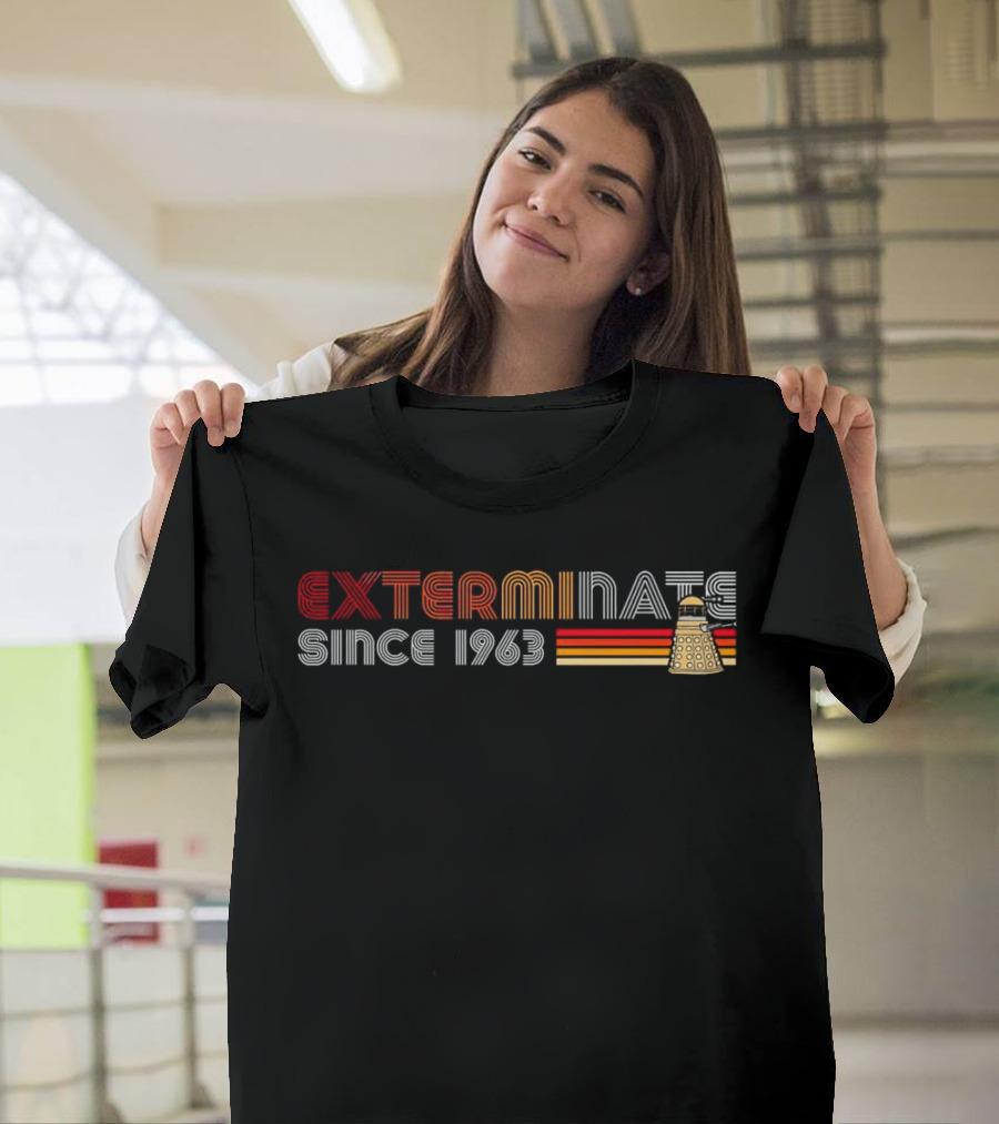 Exterminate Since 1963 The Daleks Doctor Who T-Shirt