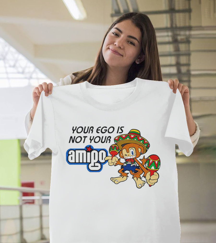 Your Ego Is Not Your Amigo Sombrero Monkey with Maracas T-Shirt