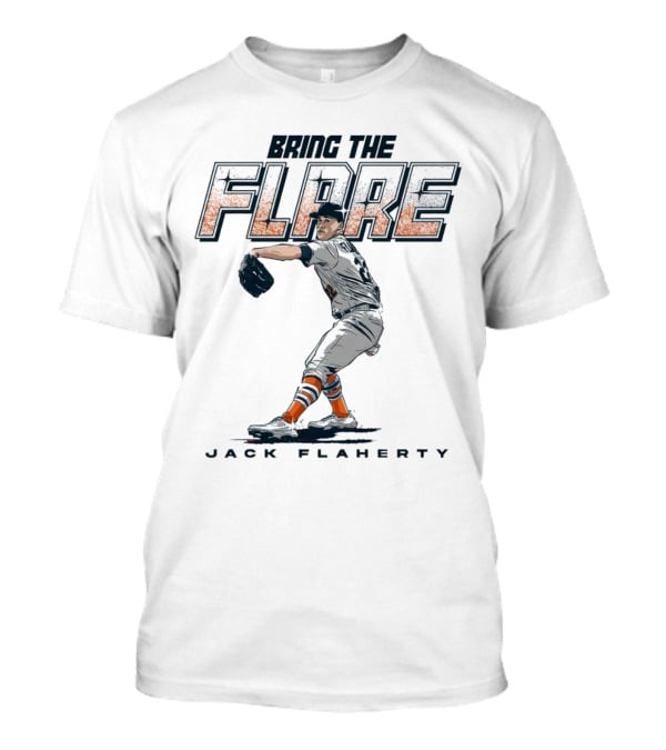Bring The Flare Jack Flaherty Baltimore Orioles Baseball T-Shirt