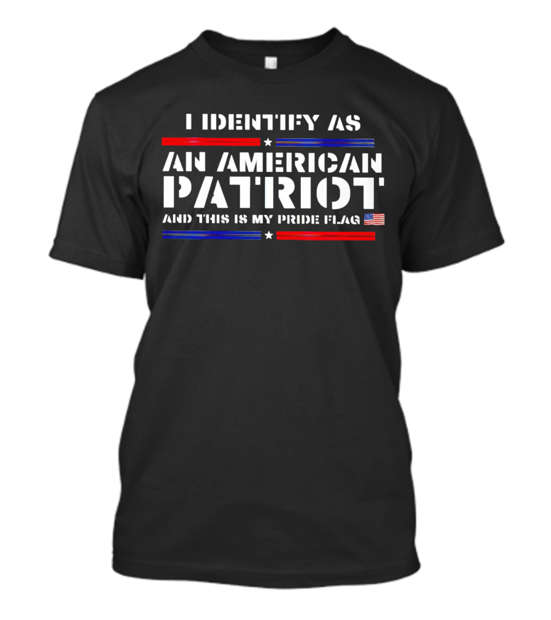 I Identify As An American Patriot And This Is My Pride Flag With Stars And Stripes Icons T-Shirt