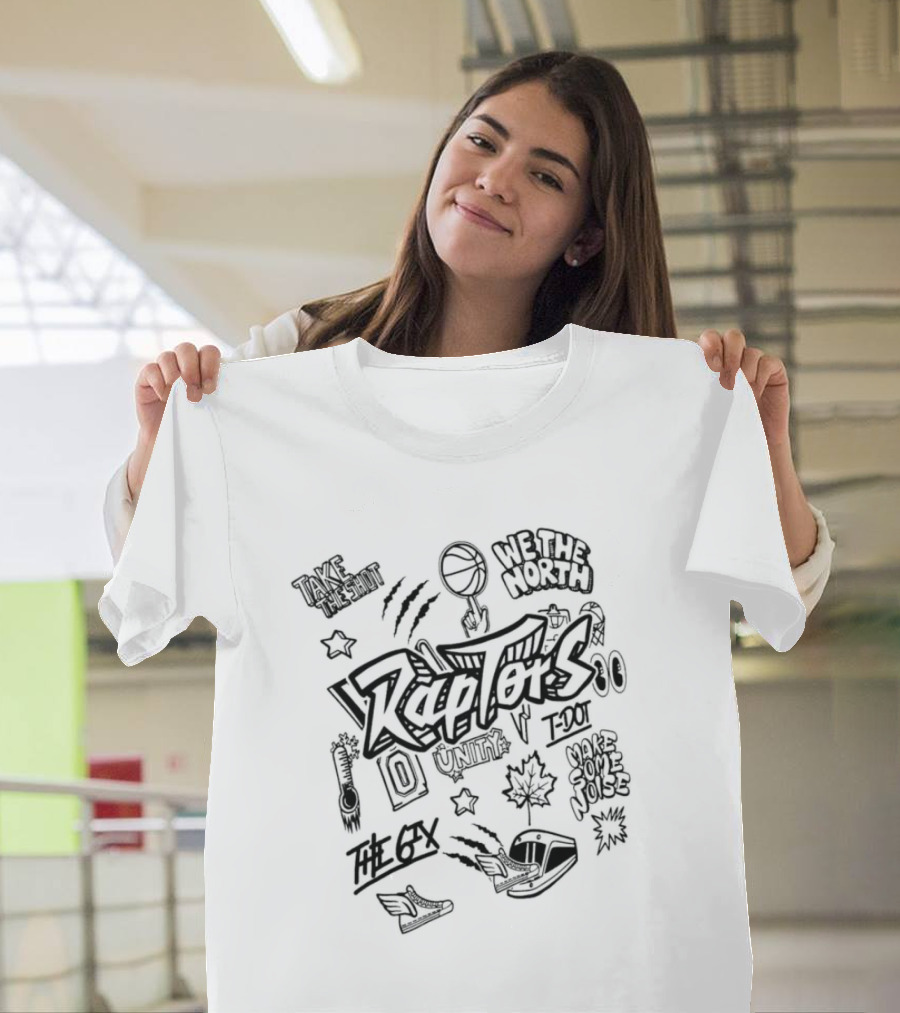 Raptors We The North Take The Shot Unite The 6ix Make Some Noise T-Shirt