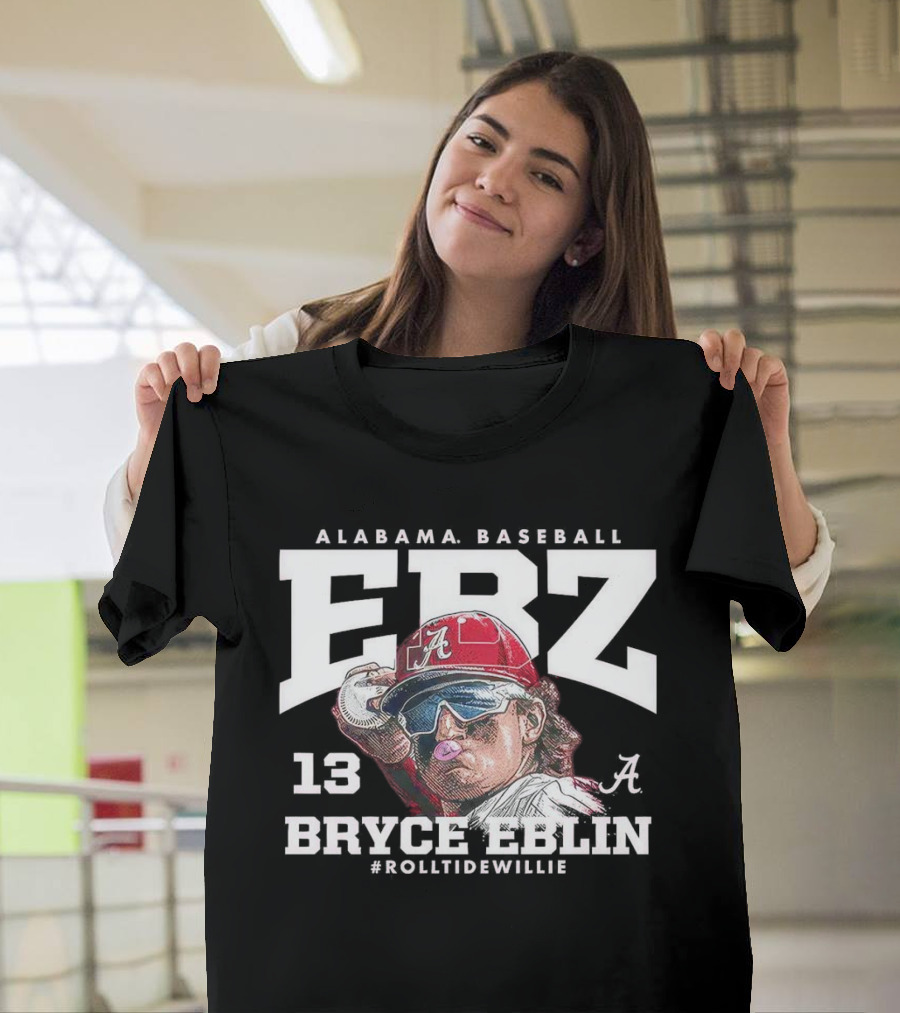Alabama Baseball Bryce Eblin ERZ 13 #RollTideWillie T-Shirt