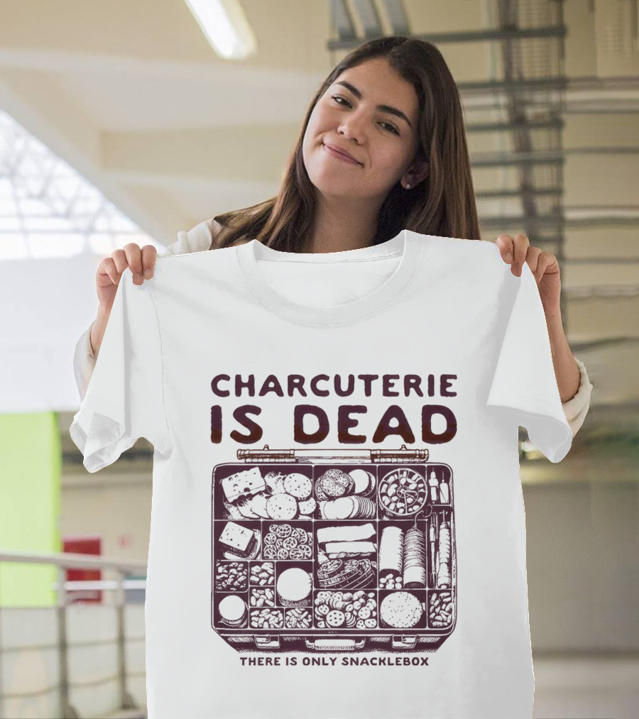 Charcuterie Is Dead There Is Only Snacklebox Meal Arrangement T-Shirt
