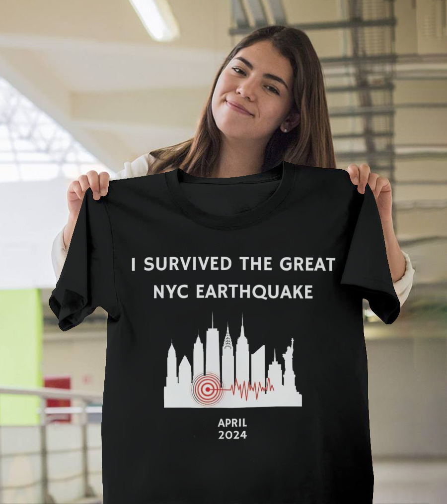 I Survived the Great NYC Earthquake April 2024 City Skyline with Statue of Liberty and Skyscrapers T-Shirt