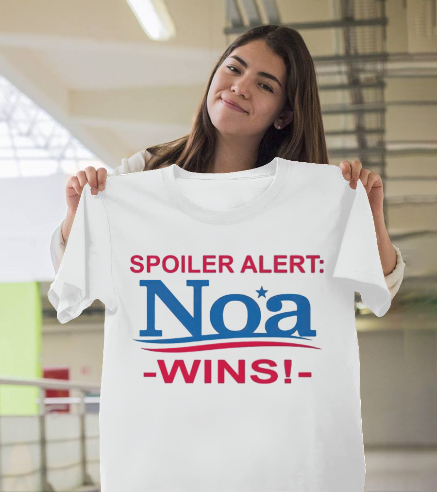 Spoiler Alert Noa Wins Bold Patriotic Campaign T-Shirt