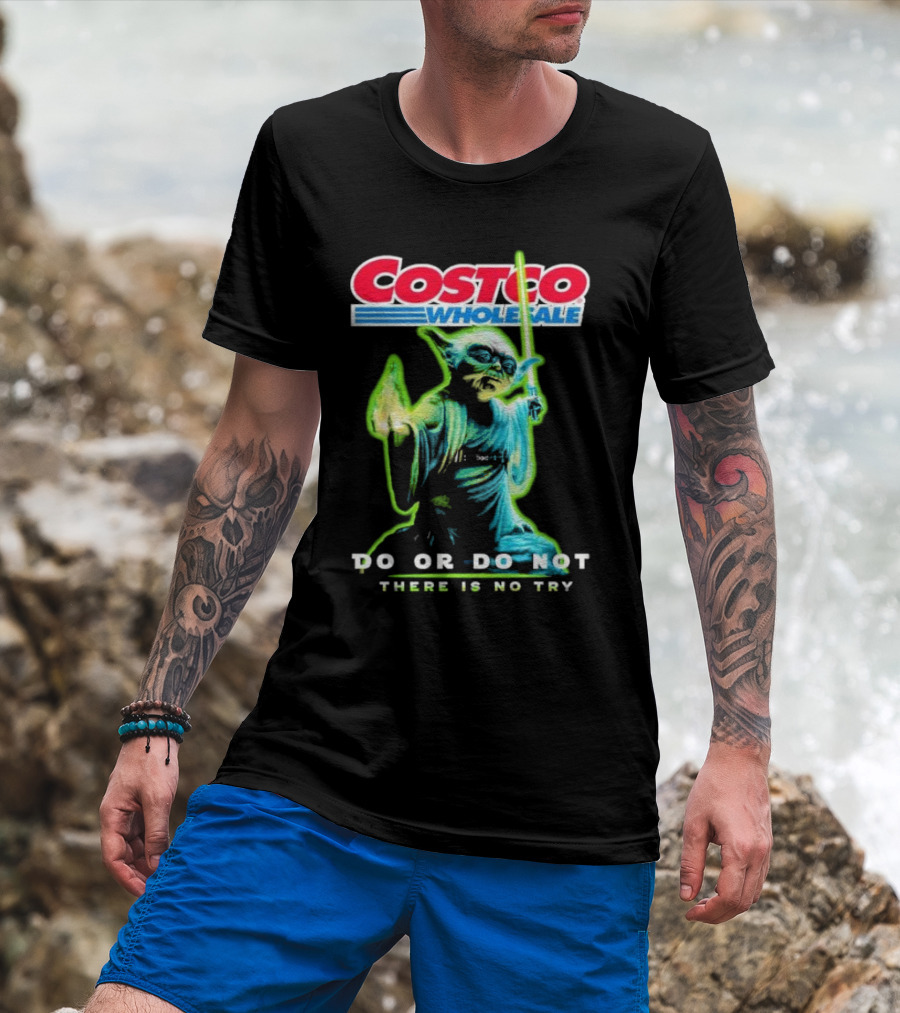 Costco Wholesale Baby Yoda Do Or Do Not There Is No Try T-Shirt