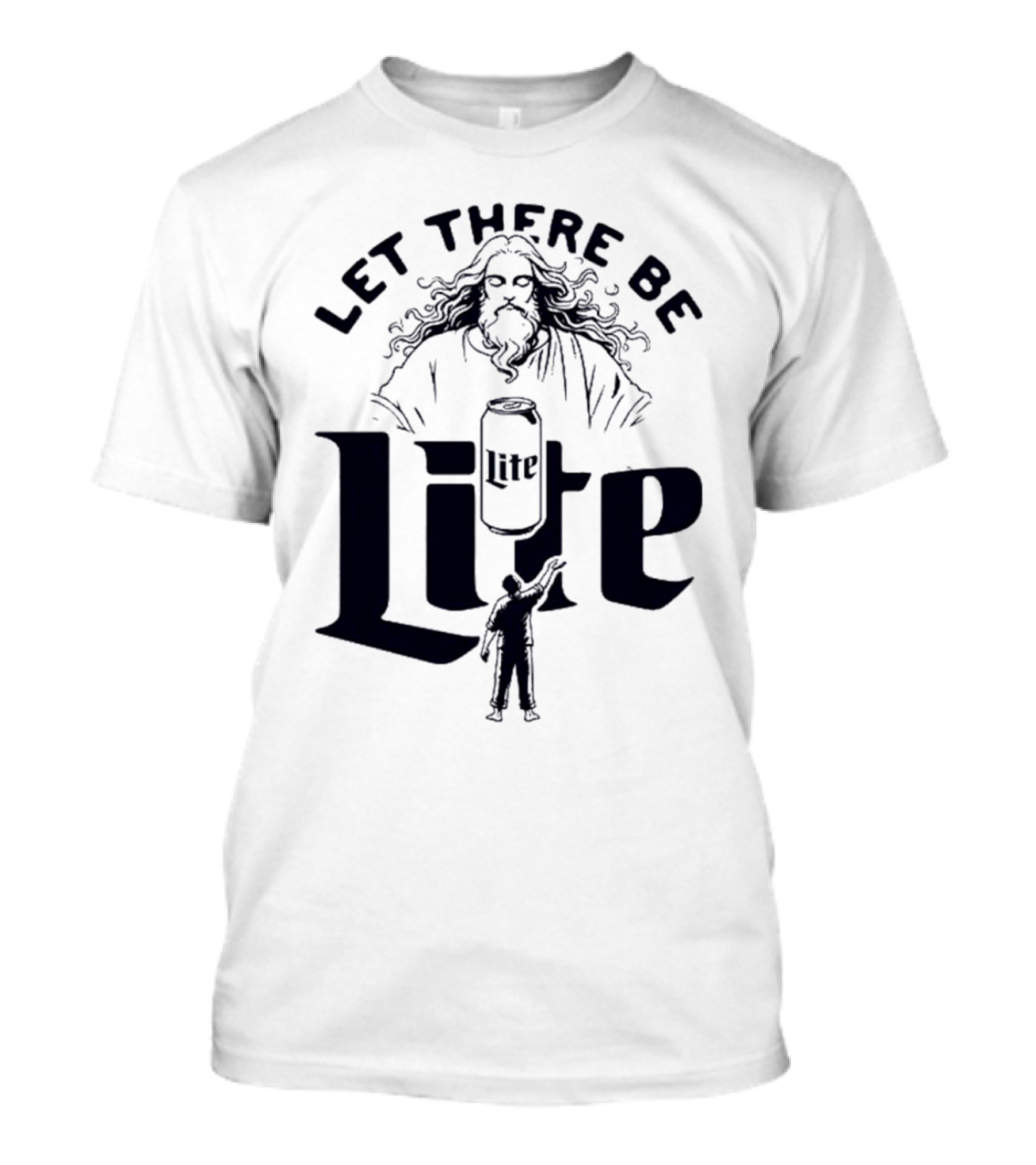 Let There Be Lite Jesus Design Featuring Beer Can And Figure T-Shirt