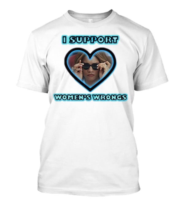 I Support Women’s Wrongs Heart Sunglasses T-Shirt