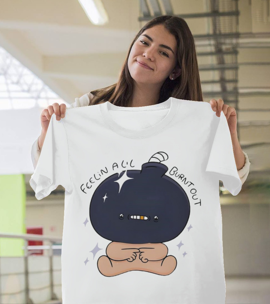 Feelin Alil Burnt Out Cute Cartoon Bomb Character with Stars and Smoke T-Shirt