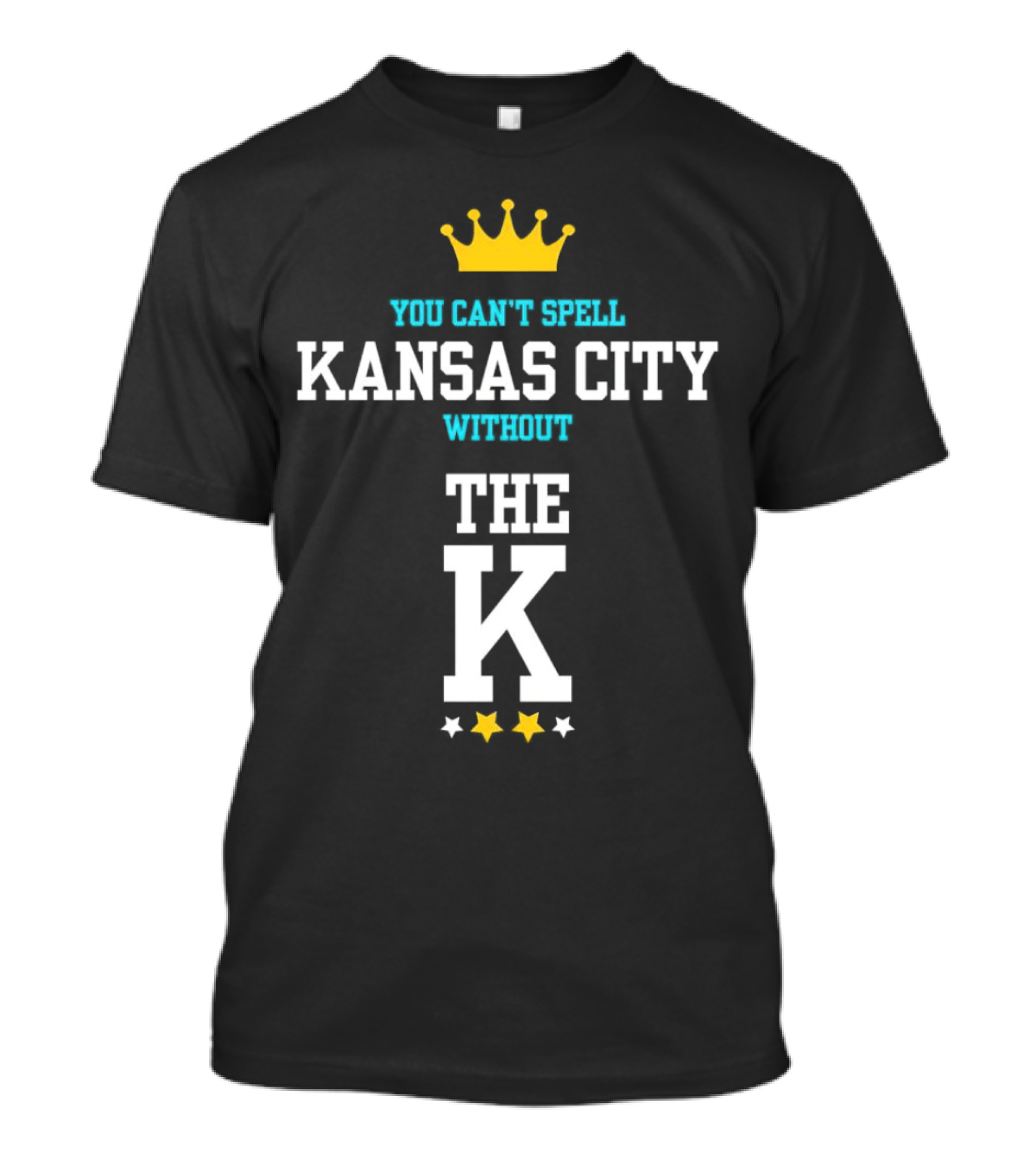 You Can't Spell Kansas City Without The K Royals Crown Stars T-Shirt