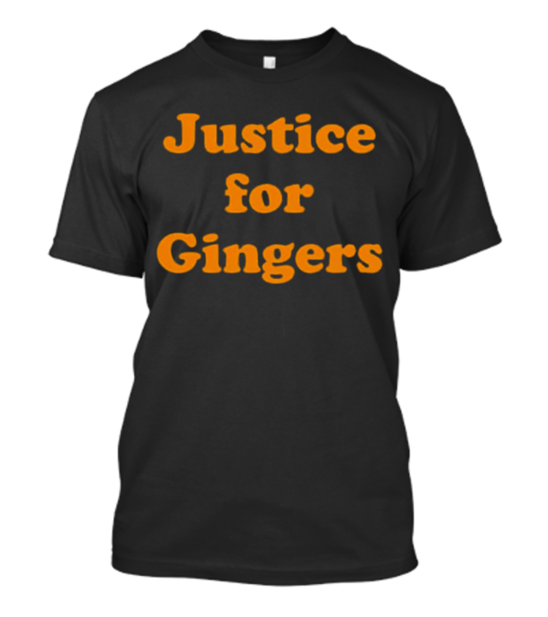 Justice For Gingers Advocacy Message Bold Orange Text T-Shirt