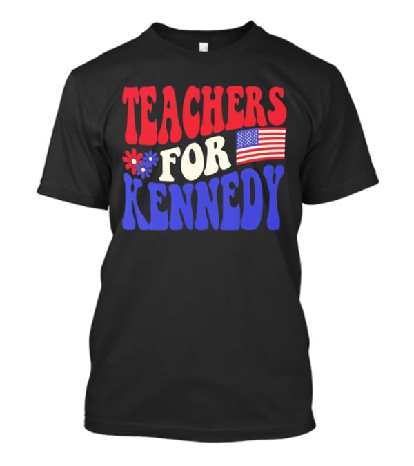 Teachers For Kennedy American Flag T-Shirt