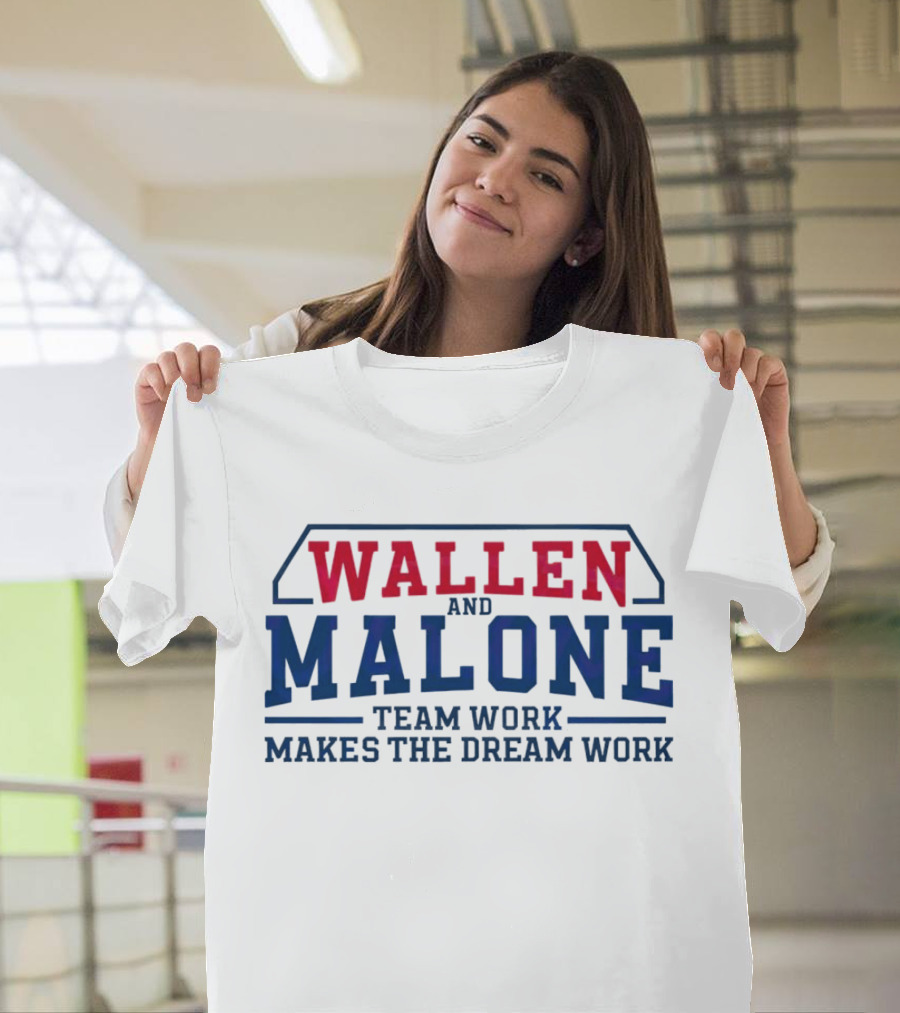 Wallen And Malone Team Work Makes The Dream Work Bold Red And Blue Typography T-Shirt