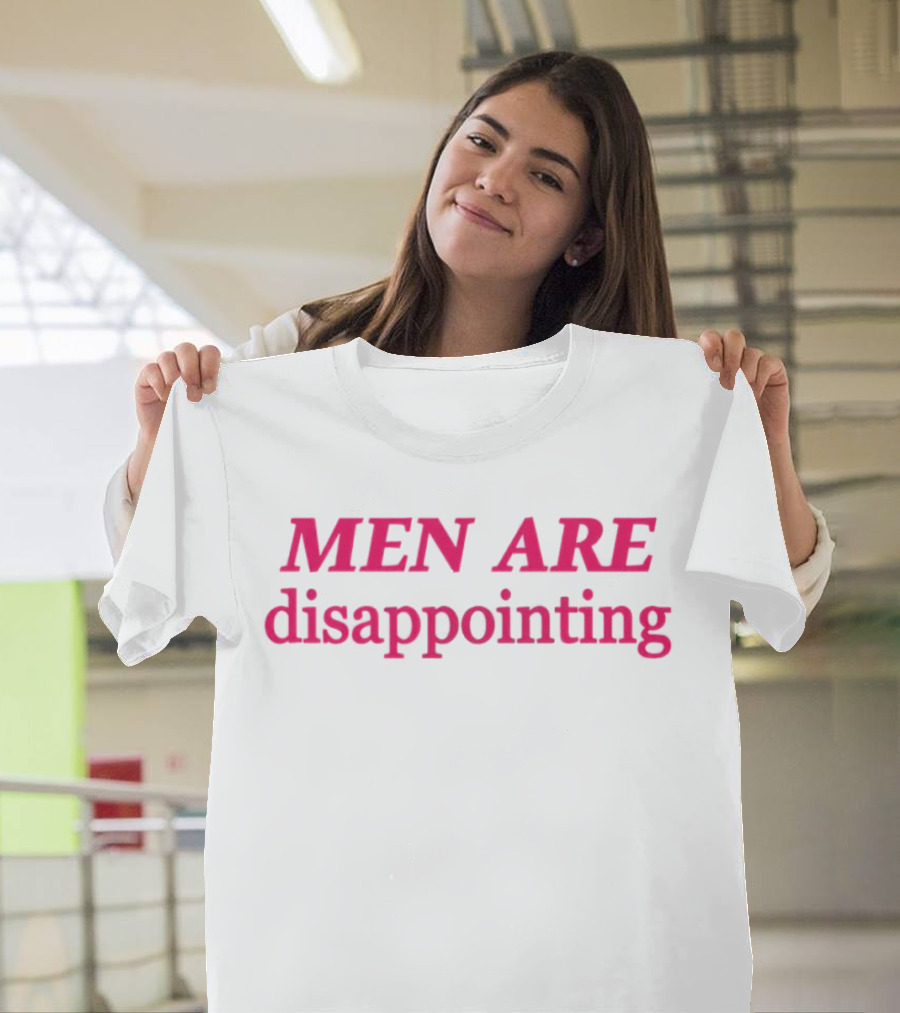 MEN ARE Disappointing T-Shirt