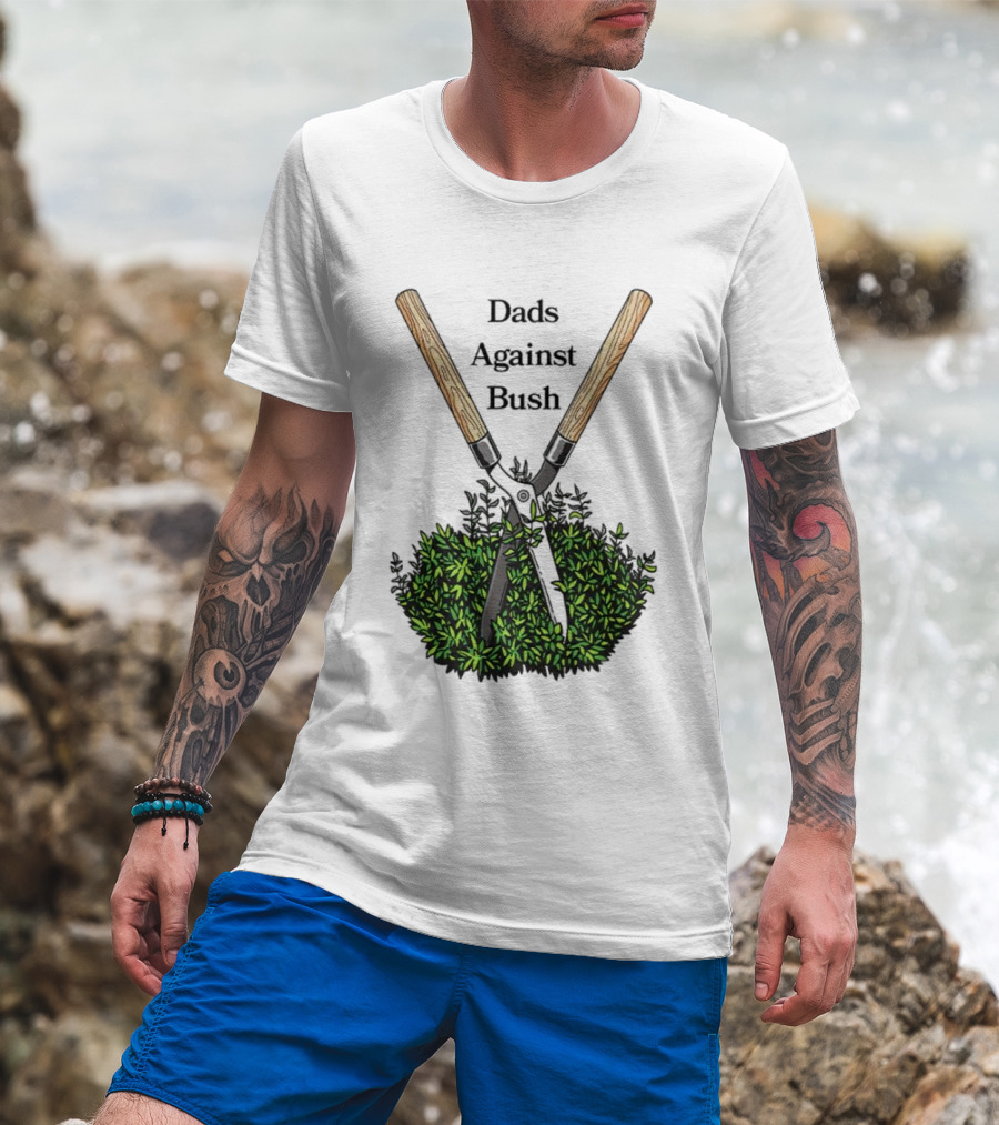 Dads Against Bush Hedge Clippers Gardening Satire T-Shirt