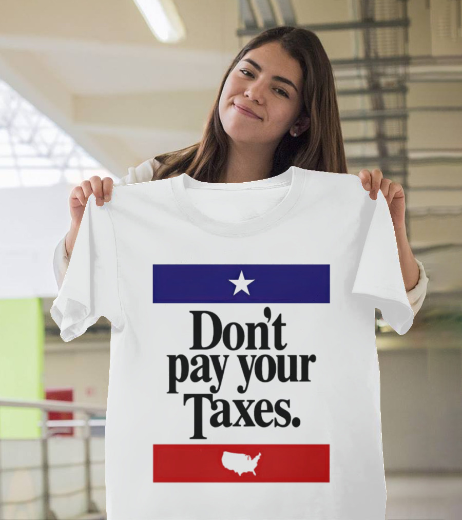 Don’t Pay Your Taxes Star And USA Outline T-Shirt