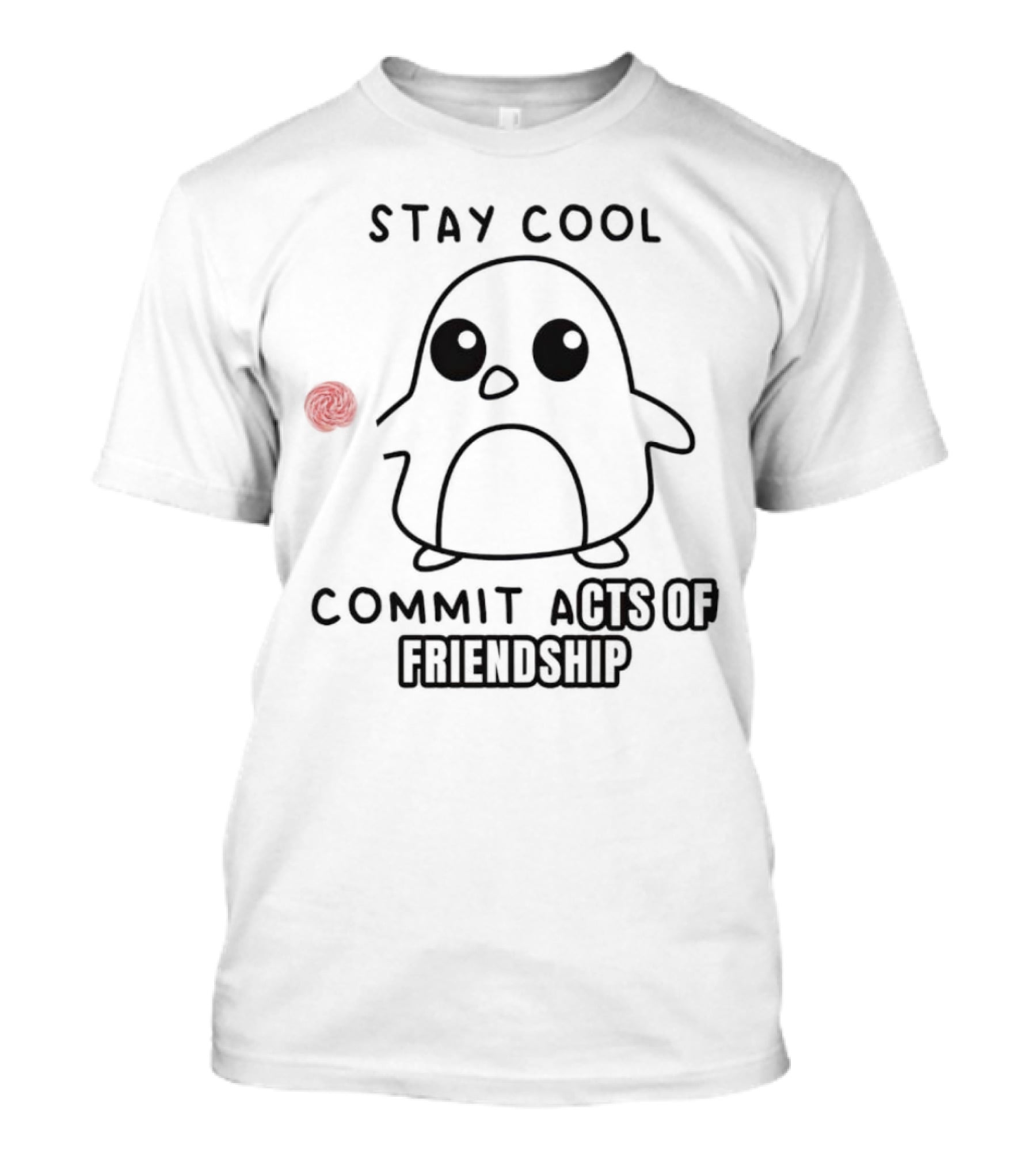 Stay Cool Commit Acts Of Friendship Cute Penguin With Red Ball T-Shirt