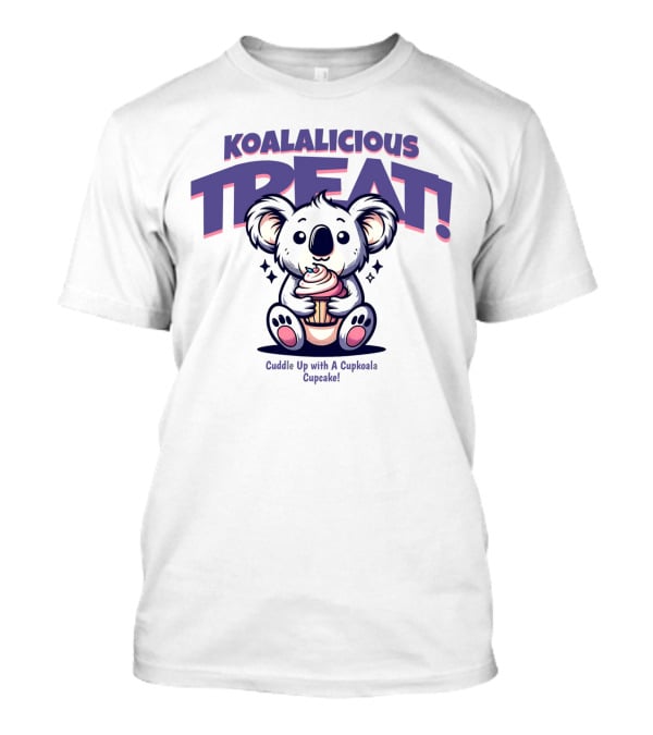 KOALALICIOUS TREAT Cuddle Up With A Cupkoala Cupcake T-Shirt