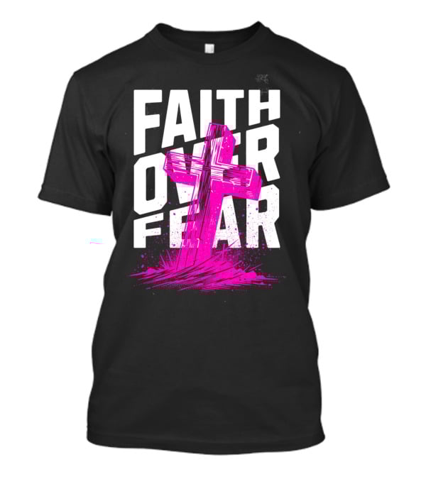 Faith Over Fear Pink Cross T-Shirt
