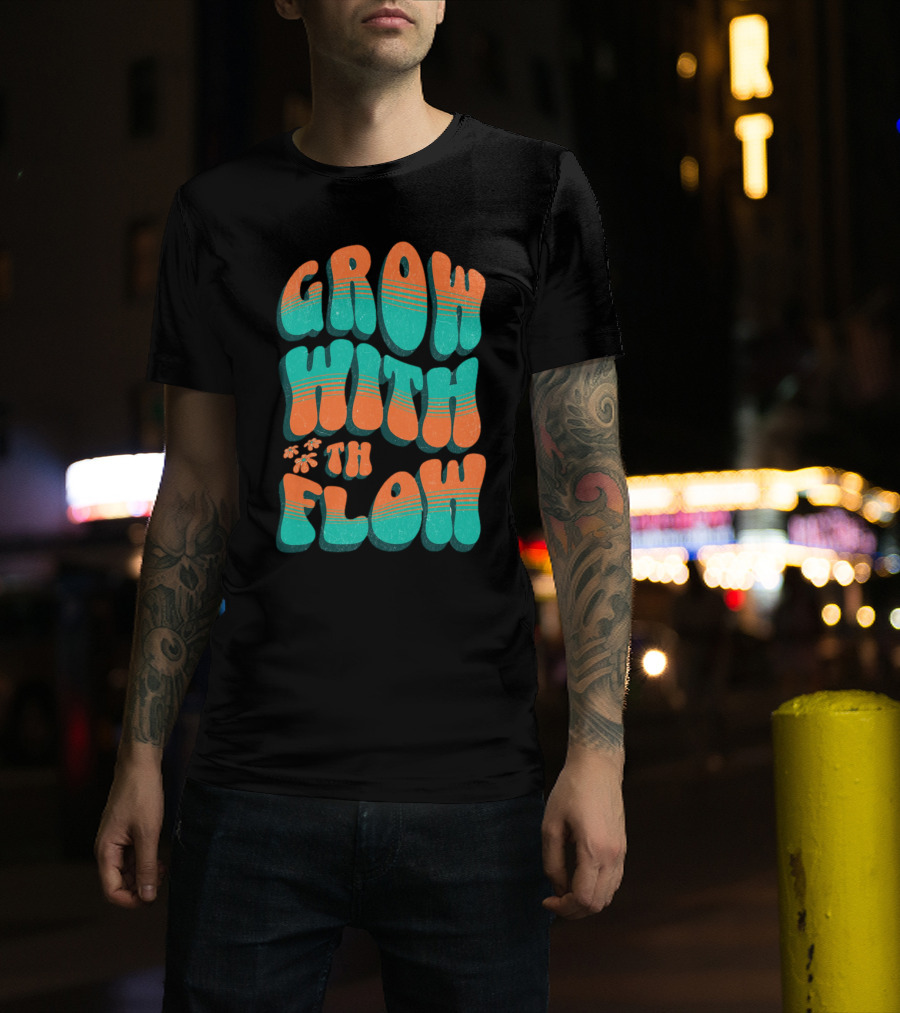 GROW WITH THE FLOW Retro Groovy T-Shirt