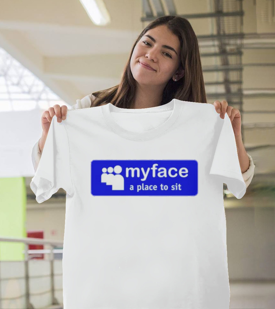 Myface A Place to Sit Mock Social Media Logo Joke T-Shirt