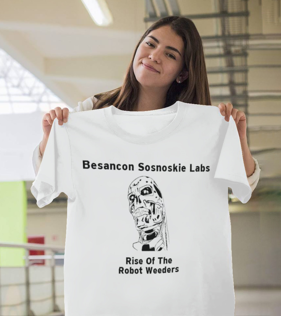 Besancon Sosnoskie Labs Rise Of The Robot Weeders T-Shirt