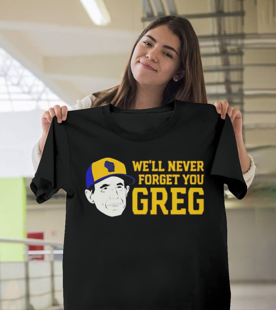 Craig Counsell We'll Never Forget You Greg T-Shirt