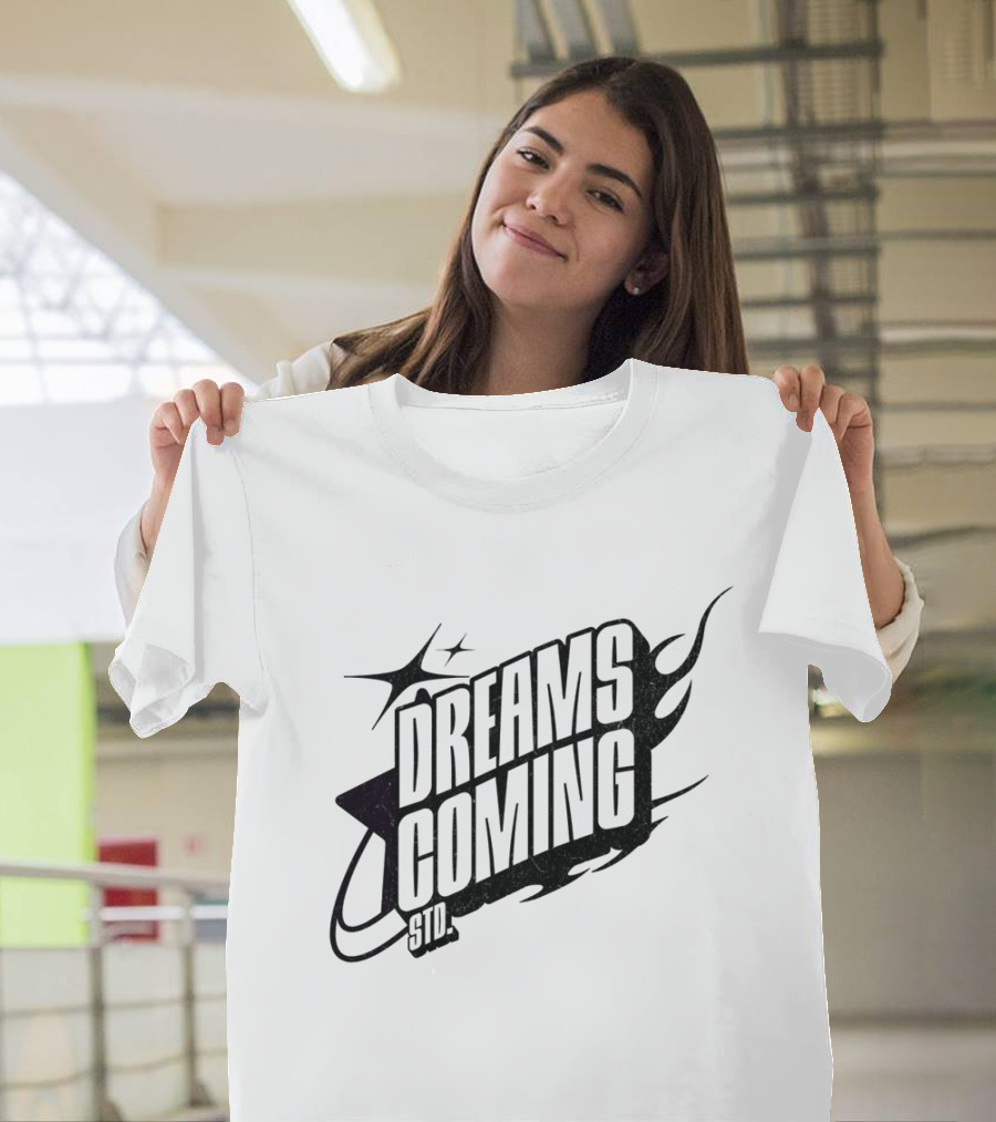 DREAMS COMING STD T-Shirt