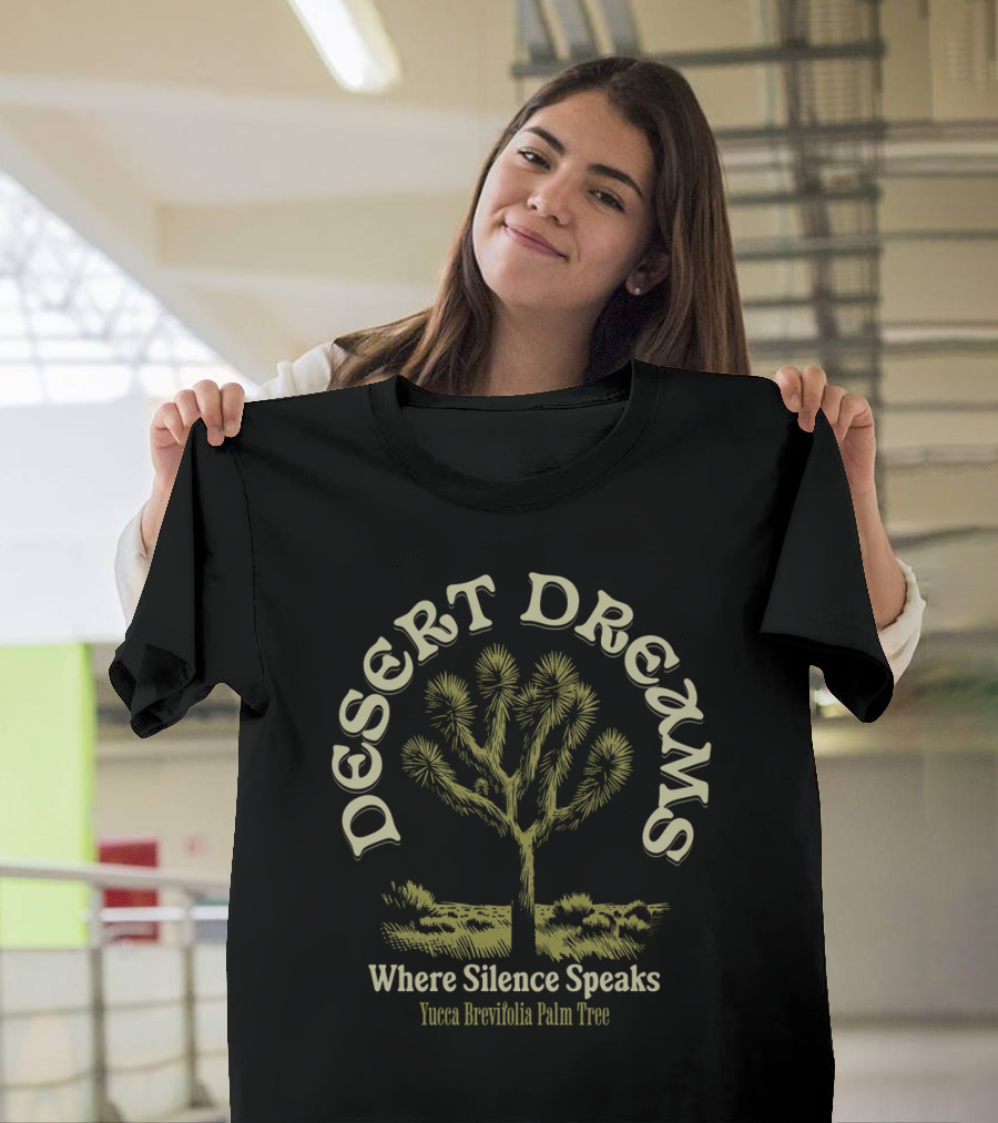 Desert Dreams Where Silence Speaks Yucca Brevifolia Palm Tree T-Shirt