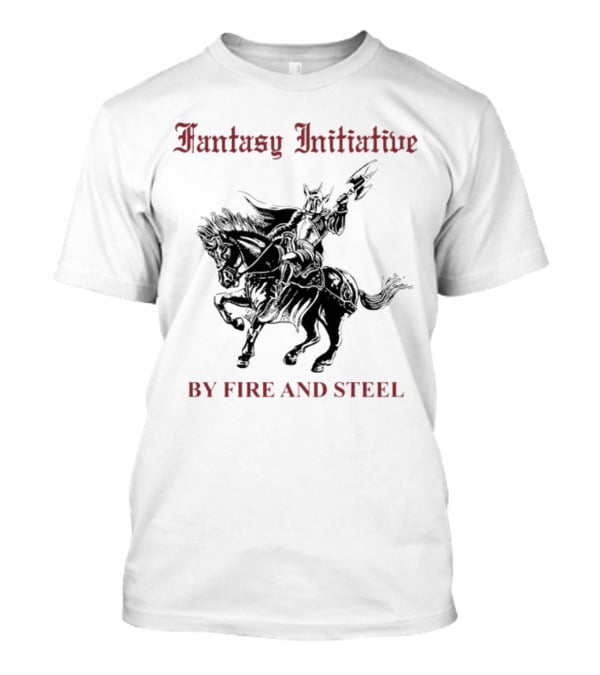 Fantasy Initiative By Fire And Steel Knight On Horseback T-Shirt