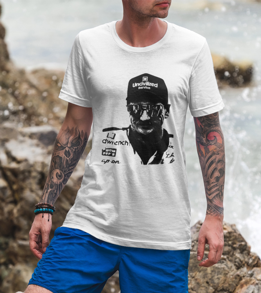 Uncivilized Service Raise Hell Praise Dale T-Shirt