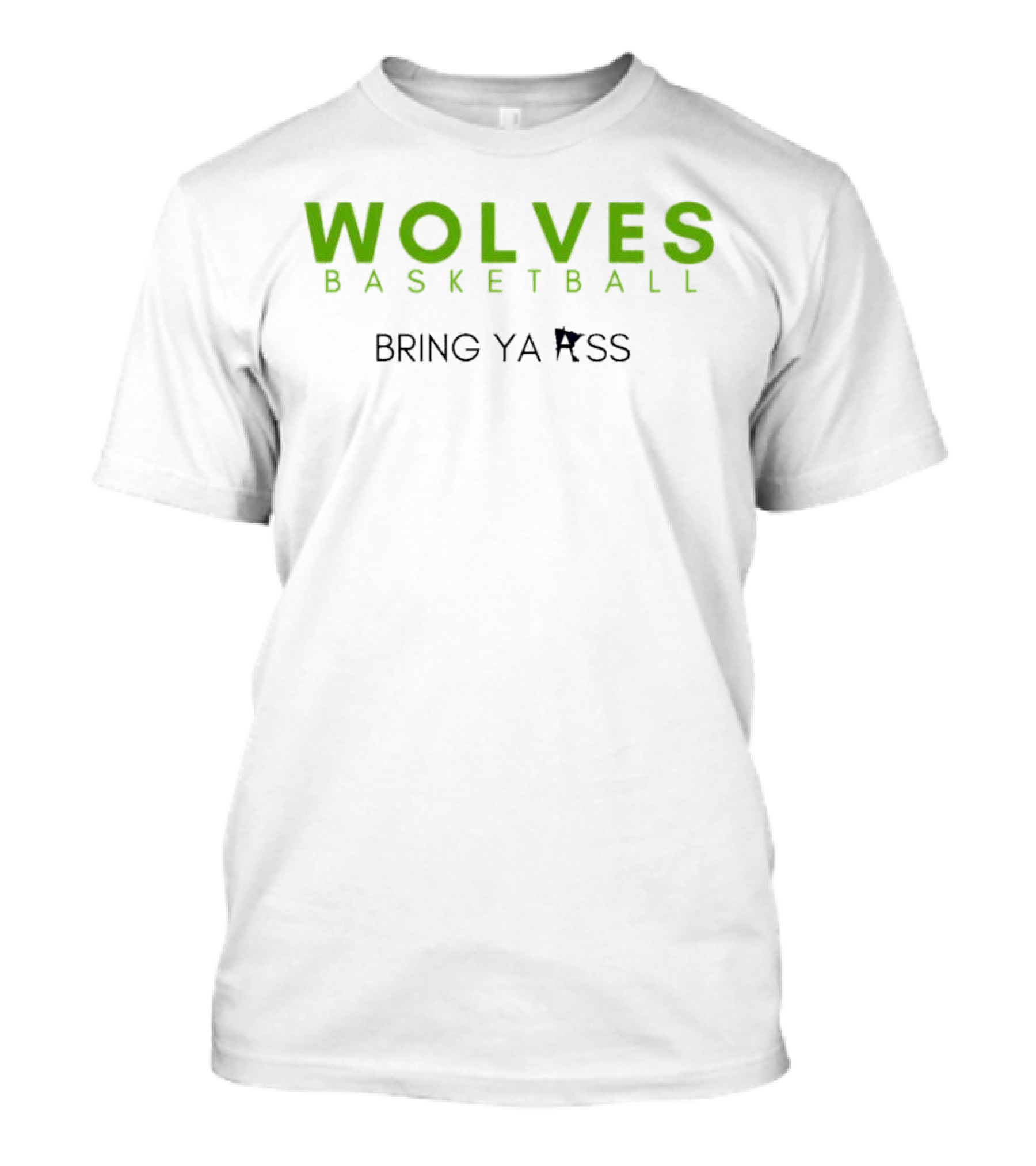 Wolves Basketball Bring Ya Ass T-Shirt