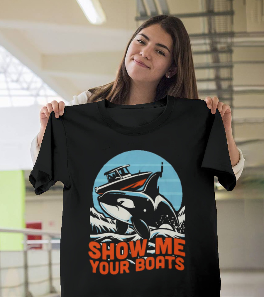 Orca Breaching Waves With Speedboat Show Me Your Boats T-Shirt