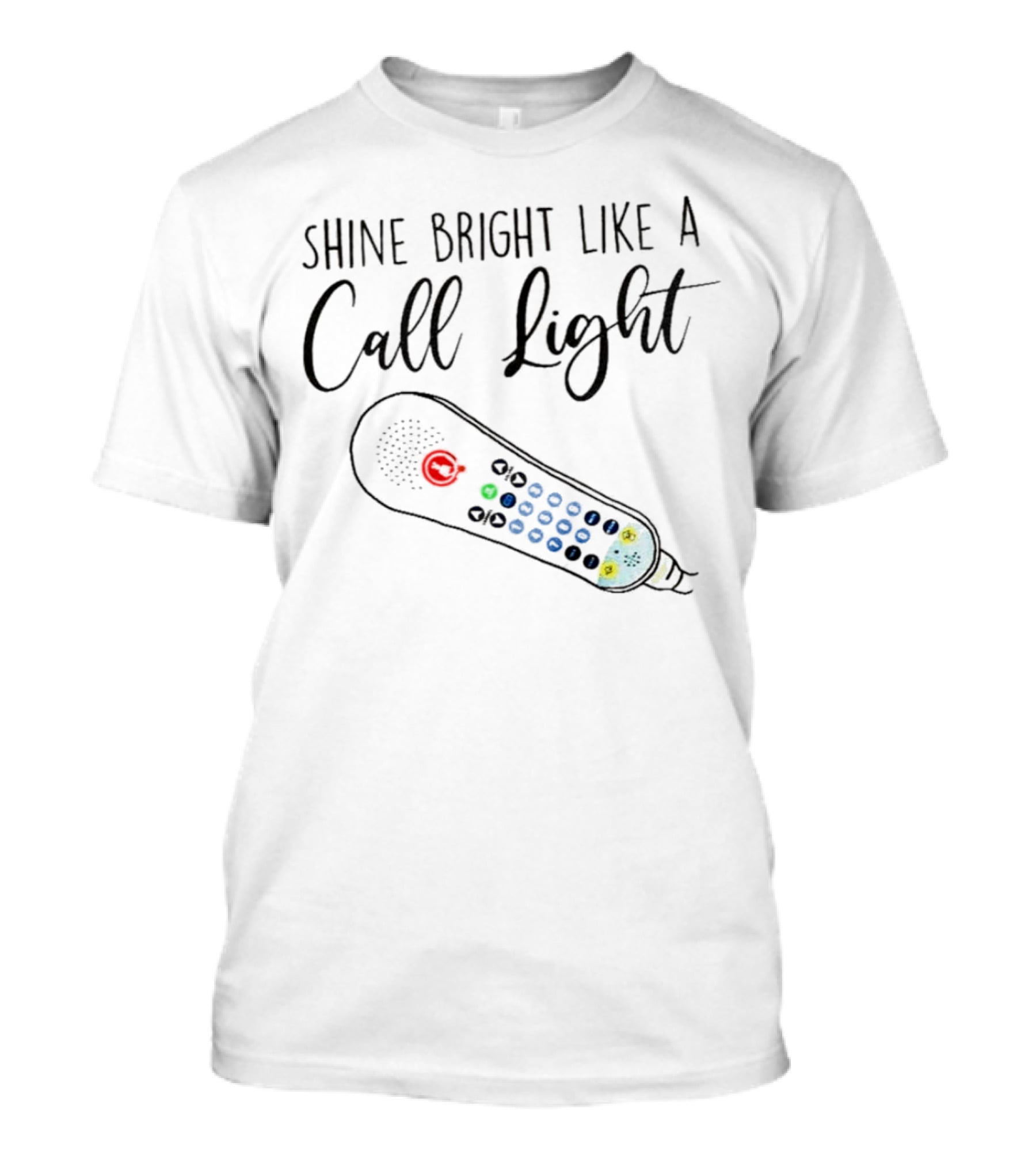 Shine Bright Like A Call Light Remote Control T-Shirt